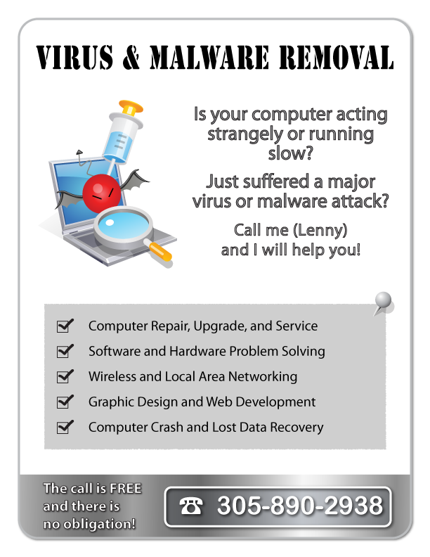 
Malware and virus removal;
Repair of computers that are acting strangely or running slow; 
Computer Crash and Lost Data Recovery